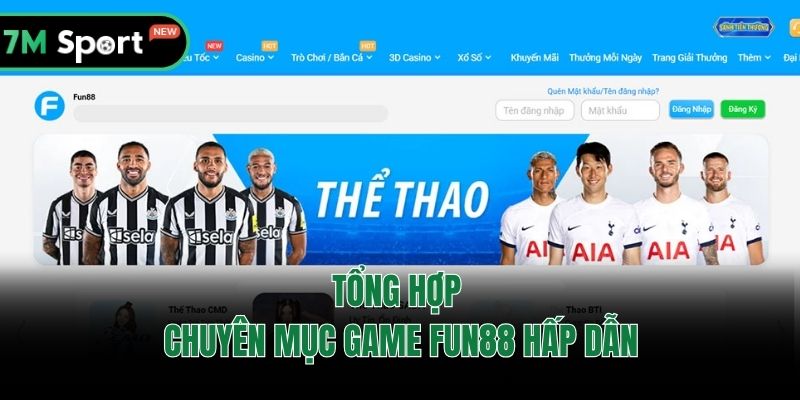 Tổng hợp chuyên mục game Fun88 hấp dẫn