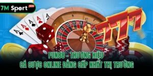 Fun88 - Thương Hiệu Cá Cược Online Đẳng Cấp Nhất Thị Trường