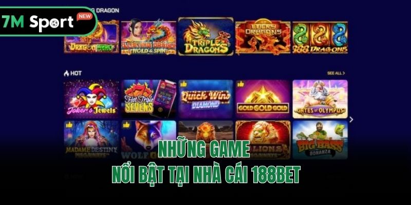 Những game nổi bật tại nhà cái 188BET