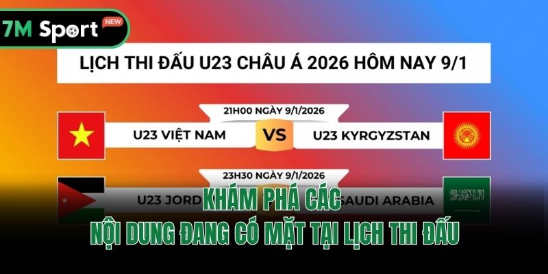 Khám phá các nội dung đang có mặt tại lịch thi đấu