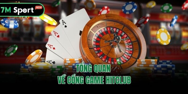 Tổng quan về cổng game Hitclub