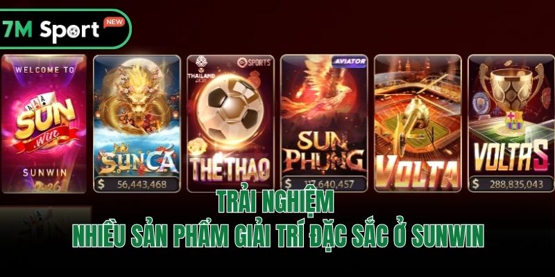 Trải nghiệm nhiều sản phẩm giải trí đặc sắc ở Sunwin