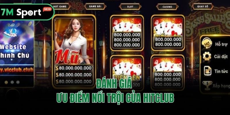 Đánh giá ưu điểm nổi trội của Hitclub