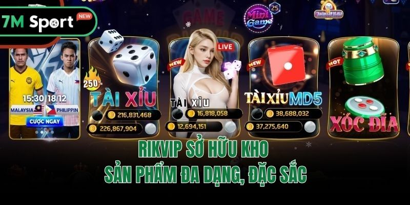 RikVip sở hữu kho sản phẩm đa dạng, đặc sắc